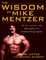 The Wisdom of Mike Mentzer