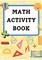 Red, D: MATH ACTIVITY BOOK