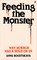 Bogutskaya, A: Feeding the Monster