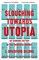 Slouching Towards Utopia
